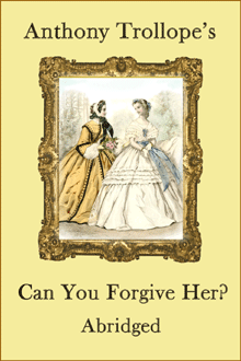 free ebook Trollope's Can You Forgive Her? Abridged