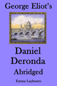 free ebook George Eliot's Daniel Deronda Abridged