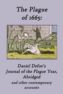 free ebook The Plague of 1665: Defoe's Journal of the Plague Year and other contemporary accounts